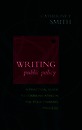 Writing Public Policy: A Practical Guide to Communicating in Policy-Making Process: A Practical Guide to Communicating in Policy-Making Process
