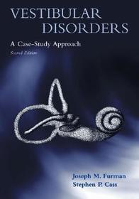 Vestibular Disorders: A Case-Study Approach