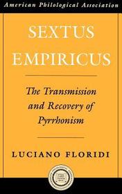 Sextus Empiricus: The Transmission and Recovery of Pyrrhonism