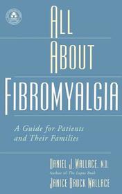 All About Fibromyalgia: A Guide for Patients and their Families