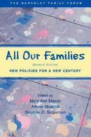 All Our Families: New Policies for a New Century