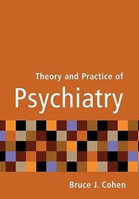 Theory and Practice of Psychiatry