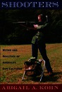 Shooters: Myths and Realities of America's Gun Cultures