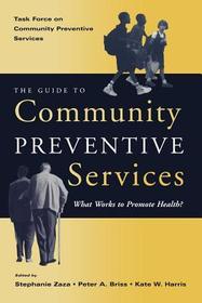 The Guide to Community Preventive Services: What works to promote health?