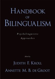 Handbook of Bilingualism: Psycholinguistic approaches