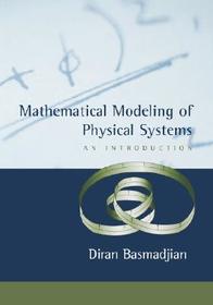 Mathematical Modeling of Physical Systems: An Introduction