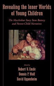 Revealing the Inner Worlds of Young Children: The MacArthur Story Stem Battery and Parent-Child Narratives
