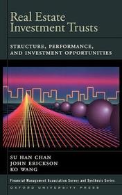 Real Estate Investment Trusts: Structure: Structure, Performance, and Investment Opportunities