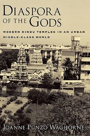 Diaspora of the Gods: Modern Hindu Temples in an Urban Middle-Class World Diaspora of the Gods: Modern Hindu Temples in an Urban Middle-Class World