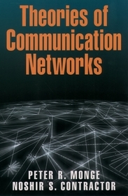 Theories of Communication Networks Theories of Communication Networks