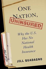 One Nation, Uninsured: Why the U.S. Has No National Health Insurance