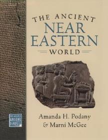 The Ancient Near Eastern World The Ancient Near Eastern World