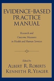 Evidence-Based Practice Manual: Research and outcome measures in health and human services