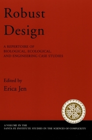 Robust Design: A Repertoire of Biological, Ecological, and Engineering Case Studies