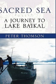 Sacred Sea: A Journey to Lake Baikal