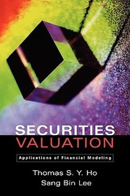 Securities Valuation: Applications of Financial Modeling