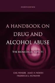 A Handbook on Drug and Alcohol Abuse: The Biomedical Aspects