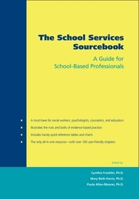 The School Services Sourcebook: A Guide for School-Based Professionals
