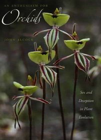 An Enthusiasm for Orchids: Sex and Deception in Plant Evolution