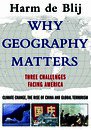 Why Geography Matters: Three Challenges Facing America: Climate Change, the Rise of China, and Global Terrorism