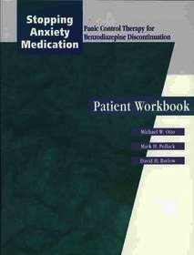 Stopping Anxiety Medication: Client Workbook: Panic control therapy for Benzodiazepine discontinuation