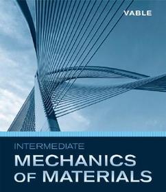Intermediate Mechanics of Materials