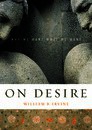 On Desire: Why We Want What We Want