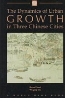 DYNAMICS of URBAN GROWTH in THREE CHINESE CITIES