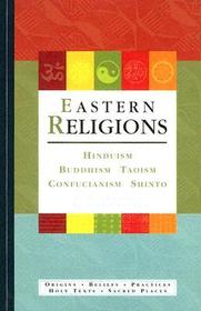 Eastern Religions: Hinduism, Buddhism, Taoism, Confucianism, Shinto