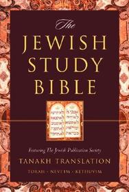 The Jewish Study Bible: Featuring the Jewish Publication Society TANAKH Translation