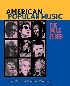 American Popular Music: The Rock Years