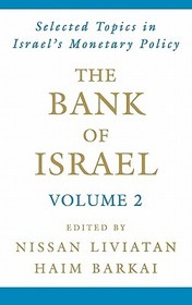 The Bank of Israel: Volume 2: Selected Topics in Israel's Monetary Policy