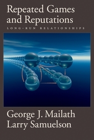 Repeated Games and Reputations: Long-Run Relationships