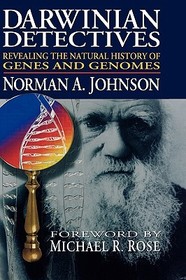 Darwinian Detectives: Revealing the Natural History of Genes and Genomes