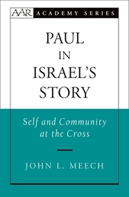 Paul in Israel's Story: Self and Community at the Cross