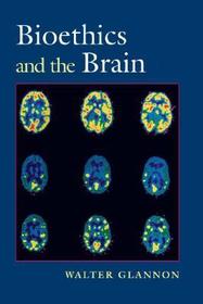 Bioethics and the Brain