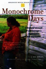 Monochrome Days: A First-hand Account of One Teenager's Experience with Depression