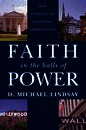 Faith in the Halls of Power: How Evangelicals Joined the American Elite
