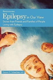 Epilepsy in Our View: Stories from Friends and Family of People Living with Epilepsy