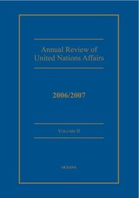 Annual Review of United Nations Affairs: 2006/2007 Volume 2