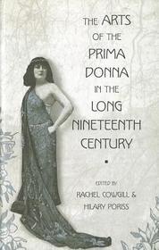 The Arts of the Prima Donna in the Long Nineteenth Century: 1800-1920