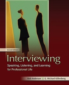 Interviewing: Speaking, Listening, and Learning for Professional Life