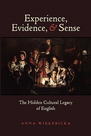 Experience, Evidence, and Sense: The Hidden Cultural Legacy of English