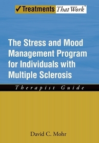 The Stress and Mood Management Program for Individuals With Multiple Sclerosis: Therapist Guide