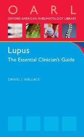 Lupus: The Essential Clinician's Guide