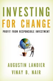 Investing for Change: Profit from Responsible Investment Investing for Change: Profit from Responsible Investment