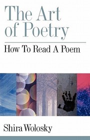 The Art of Poetry: How to Read a Poem
