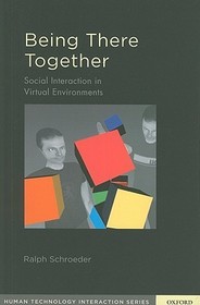 Being There Together: Social Interaction in Shared Virtual Environments