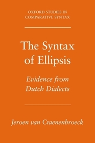 The Syntax of Ellipsis: Evidence from Dutch Dialects