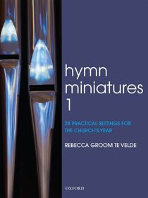 Hymn Miniatures 1: 28 practical settings for the church's year